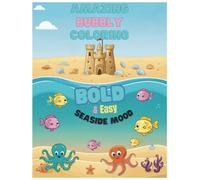 Amazing Bubbly Coloring Bold&Easy Seaside Mood: Coloring Book for Toddlers and Preschool Kids