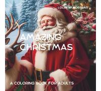 AMAZING CHRISTMAS: A COLORING BOOK FOR ADULTS