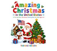 Amazing Christmas in the United States: A Fun and Easy Christmas Coloring Book for Kids Ages 4-8