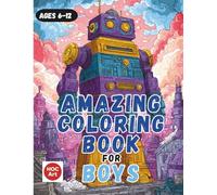 AMAZING COLORING BOOK FOR BOYS: Big and Bold Adventures.