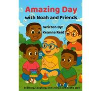 Amazing Day with Noah and Friends: Learning, Laughing, and Living Loud Noah's Way