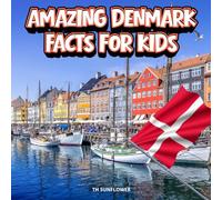 Amazing Denmark Facts for Kids: A Fun Travel and Learning Book with Color Photos Exploring Famous Danish Landmarks, Wildlife, Food, History, and ... Explorers (Amazing World Facts for Kids)