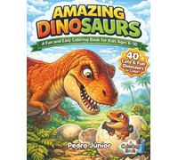 AMAZING DINOSAURS: A Fun and Easy Coloring Book for Kids Ages 6-10