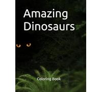 Amazing Dinosaurs Coloring Book