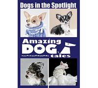 Amazing Dog Tales - Dogs in the Spotlight [USA] [DVD]