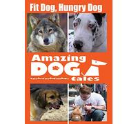Amazing Dog Tales - Fit Dog, Hungry Dog [USA] [DVD]