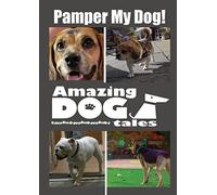 Amazing Dog Tales - Pamper My Dog! [USA] [DVD]