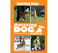 Amazing Dog Tales - Sporting Dogs [USA] [DVD]