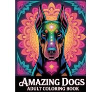 Amazing Dogs Adult Coloring Book: Beloved Canine Companions for Relaxation, Joy & Artistic Expression
