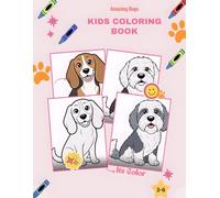 Amazing Dogs: Kids Fun Coloring Book: 50+ Adorable Dog Breeds for Kids Ages 3-6 | Easy & Simple Big Illustrations for Toddlers, Preschool & Kindergarten