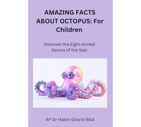 AMAZING FACTS ABOUT OCTOPUS:For Children: Discover the Eight-Armed Genius of the Sea!