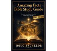 Amazing Facts Bible Study Guide [2026]: Discover the Astonishing People, Places, and Prophecies Behind All 66 Books of Scripture - One Powerful Page at a Time