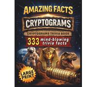 Amazing Facts Cryptograms | 333 Mind-Blowing Trivia Facts: Cryptograms Trivia Book | Large Print (Amazing Facts Trivia Cryptograms)