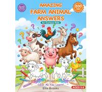 AMAZING FARM ANIMAL ANSWERS for Curious Kids: 200 Fun Questions & Answers About Farm Animals - Amazing Facts About Cows, Pigs, Chickens, Sheep & More for Kids Ages 4-8