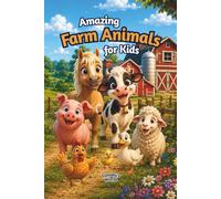 Amazing Farm Animals for Kids: A Fun Picture Book with Cute Illustrations and Fascinating Facts for Curious Kids Ages 4-8 (Lunabu's Animal World)