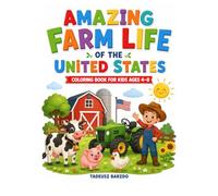 AMAZING FARM LIFE OF THE UNITED STATES: Coloring Book for Kids Ages 4-8
