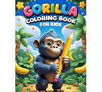 Amazing Gorilla Coloring Book for Kids Ages 4-10