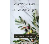 Amazing Grace & Abundant Mercy