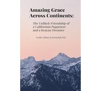 Amazing Grace Across Continents: The Unlikely Friendship of a Californian Puppeteer and a Kenyan Dreamer