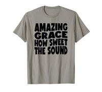 Amazing Grace Qué dulce es el sonido Camiseta