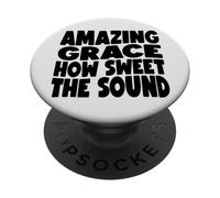 Amazing Grace Qué dulce es el sonido PopSockets PopGrip Adhesivo