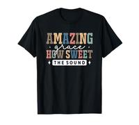 Amazing Grace Qué Dulce la fe Sonora Camiseta