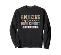 Amazing Grace Qué Dulce la fe Sonora Sudadera