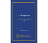 Amazing Grace: who proves that virtue has its silver lining
