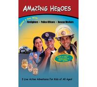 Amazing Heroes: Spend a Day with Firefighters, Police Officers, Rescue Workers