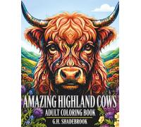 Amazing Highland Cows: Adult Coloring Book (Surreal & Whimsical Animals to Color)