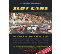 AMAZING HOBBIES: SLOT CARS: The Scale Model Motor Racing Book