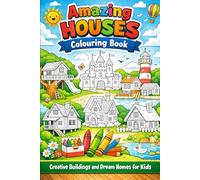 Amazing Houses Colouring Book: Creative Buildings and Dream Homes for Kids