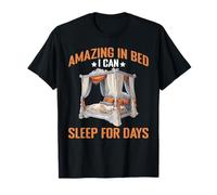 Amazing In Bed I Can Sleep For Days Reposo - Camiseta