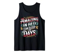 Amazing In Bed I Can Sleep For Days Reposo ||- Camiseta sin Mangas