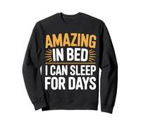 Amazing In Bed I Can Sleep For Days Reposo - Sudadera