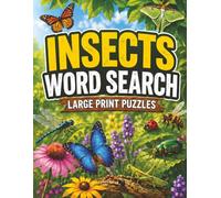 Amazing Insects Word Search for Adults: 55 Large Print Bug and Nature Puzzles Featuring Butterflies, Bees, Beetles, Dragonflies, Ants, Ladybugs, Moths, and More (Large Print Animal Series)