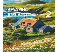 AMAZING IRELAND VOLUME 2: A COLORING BOOK FOR ADULTS