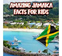 Amazing Jamaica Facts for Kids: A Fun Travel and Learning Book with Color Photos About Jamaica's Beaches, Reggae Music, Animals, Food, Waterfalls, ... Explorers (Amazing World Facts for Kids)