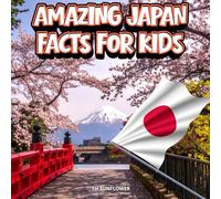 Amazing Japan Facts for Kids: A Fun Travel and Learning Book with Color Photos About Japan's Islands, Tokyo, Samurai, Sushi, Mount Fuji, Temples, ... Explorers (Amazing World Facts for Kids)
