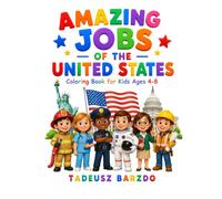 AMAZING JOBS OF THE UNITED STATES: Coloring Book for Kids Ages 4-8