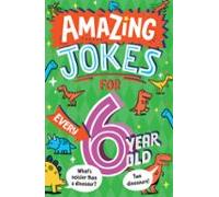 Amazing Jokes For Every 6 Year Old (ebook)