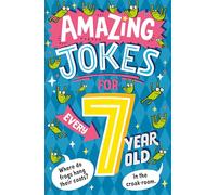 Amazing Jokes for Every 7 Year Old: A funny new illustrated collection of 7+ kids jokes for 2026 - including knock knock jokes, wordplay and silly jokes about animals, sport and more.