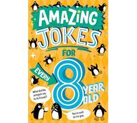 Amazing Jokes for Every 8 Year Old: A funny new illustrated collection of 8+ kids jokes for 2026 - including knock knock jokes, wordplay and silly jokes about animals, sport and more.