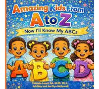 Amazing Kids From A to Z: Now I'll Know My ABCs