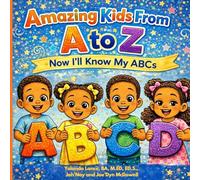 Amazing Kids From A to Z: Now I'll Know My ABCs: Now I'll Know My ABCs