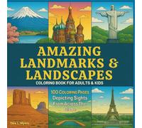 Amazing Landmarks & Landscapes Coloring Book: Adult Coloring Book.100 Stunning Pages to Color Your Way Across the Globe. (Adult Coloring Books)