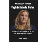 Amazing life story of Virginia Roberts Giuffre: The survivor who shook the palace and Exposed a secret world