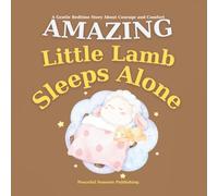 Amazing Little Lamb Sleeps Alone: A Gentle Bedtime Story About Courage and Comfort | Help Kids Sleep Alone | Learning to Sleep Independently | Bedtime ... | Lamb Books Early Reader (Bedtime Stories)
