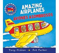 Amazing Machines Amazing Airplanes / Aviones Asombrosos (Amazing Machines Bilingual)
