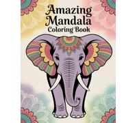 Amazing Mandala Animals Coloring Book: Unique Geometric Patterns & Creature Illustrations for Calm & Creativity